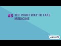 RIGHT WAY TO TAKE MEDICINE