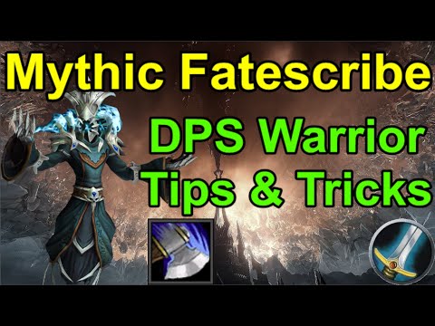 Mythic Fatescribe: DPS Warrior Tips & Tricks
