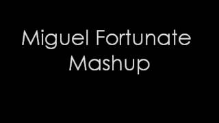 Miguel Fortunate Adorn You Mashup