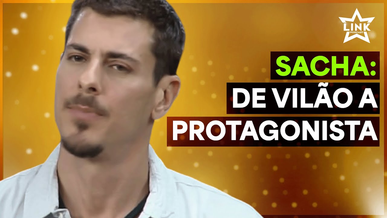 🟡 SACHA DÁ A VOLTA POR CIMA E SE CONSAGRA PROTAGONISTA + RESUMO | LINK PODCAST