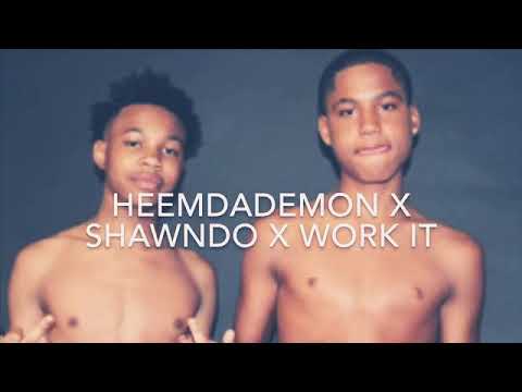 Heemdademon X shawndo X Work it