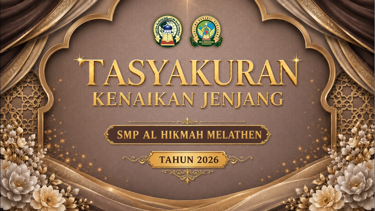 LIVE | Tasyakuran Kenaikan Jenjang SMP Al Hikmah Melathen