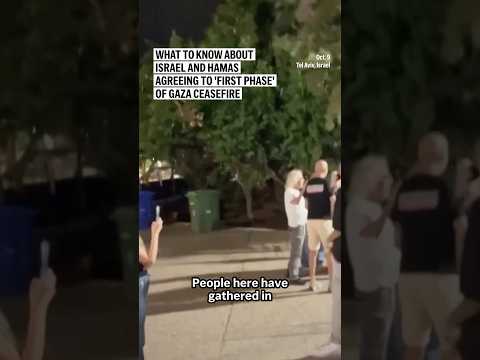 What to know about Israel and Hamas agreeing to 'first phase' of Gaza ceasefire