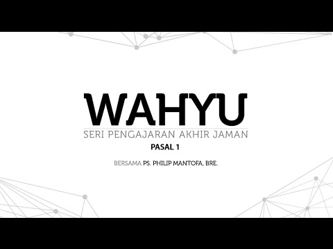 Kotbah Philip Mantofa : Wahyu - Seri Pengajaran Akhir Jaman Pasal 1