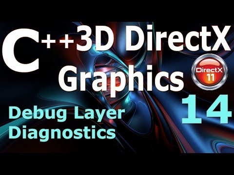 C 3D DirectX Tutorial Debug Layer Diagnostics