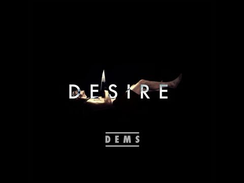 Dems - Desire (Official Video)