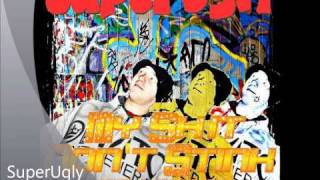 I&#39;m Shittin&#39; On Em - SuperUgly