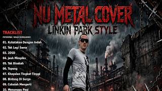 Download lagu style Linkin Park | Nu Metal Version | 10 lagu | PETERPAN | jadi ganas | cover by: @snt28  mp3