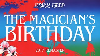 Uriah Heep - The Magician's Birthday (2017 Remaster) (Official Audio)