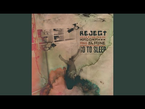 Go To Sleep (feat. MaddMaxxx, Slaine)