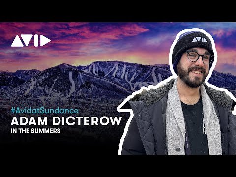Avid at Sundance 2024 — Editor Adam Dicterow