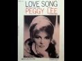Peggy Lee - Love Song (Lesley Duncan cover)
