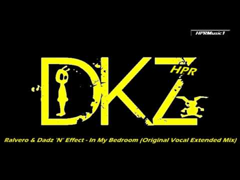 Ralvero ft. Dadz 'N' Effect - In My Bedroom (Original Vocal Extended Mix) ( Full HD HQ ) 2010