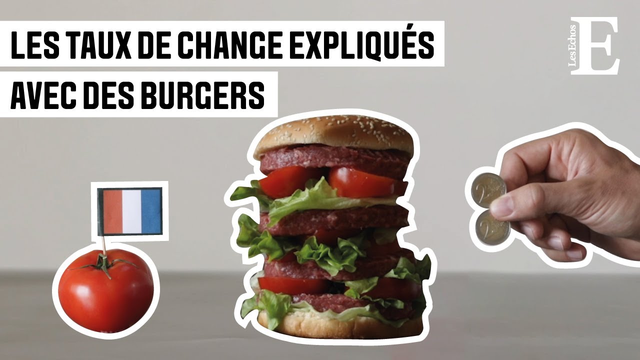Eureka #5 : Les taux de change expliqués avec des burgers