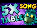 5 TIMES TABLE SONG - 5x TABLE ADVENTURE