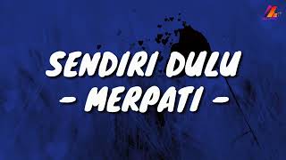 Download lagu Sendiri Dulu - Merpati (Lirik with English translation) mp3