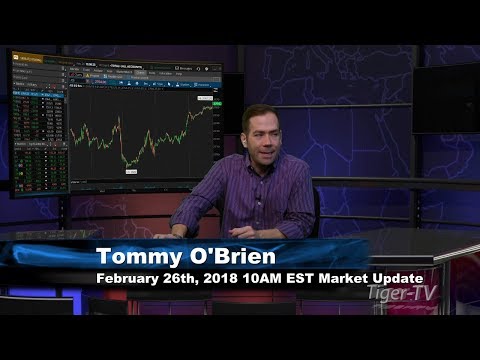 February 26th 10AM EST Market Update with Tom O'Brien on TFNN