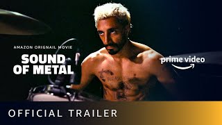 Sound Of Metal - Official Trailer | Riz Ahmed, Olivia Cooke, Paul Raci | Amazon Original Movie