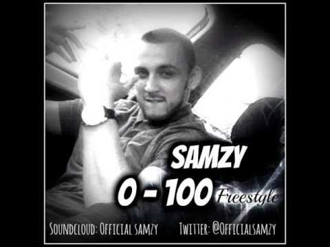Samzy - 0 - 100 Freestyle | @OfficialSamzy