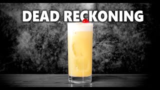 How To Make The Dead Reckoning Cocktail | Booze On The Rocks