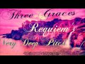 Three Graces - Requiem (Very Deep Pitch)