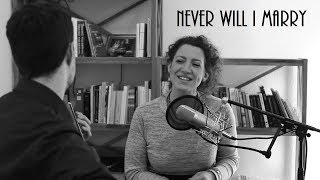 Jana Pöche & Armin Kulla - Never Will I Marry