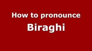 How to pronounce Biraghi