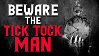 &quot;Beware The Tick Tock Man&quot; Creepypasta Featuring Spirit Voices and The Dark Somnium