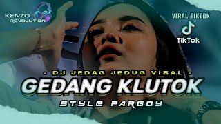 Download lagu DJ GEDANG KLUTOK • PARGOY JEDAG JEDUG 2025 mp3