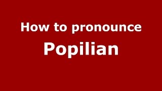 How to pronounce Popilian
