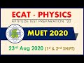 MUET PAST PAPER 2020 || 23 AUG Solution || Entry Test Preparation (PHYSICS)