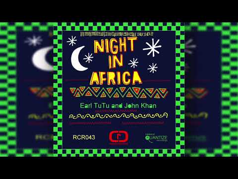 Earl TuTu & John Khan - Night In Africa