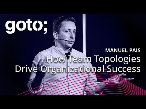 Insights on How Team Topologies Drive Organizational Success • Manuel Pais • GOTO 2024
