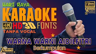 Download lagu WARNA WARNI AIDILFITRI - KARAOKE [4K] Tanpa Vocal mp3