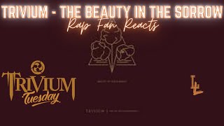 {RAP FAN REACTS} TRIVIUM- THE BEAUTY IN THE SORROW