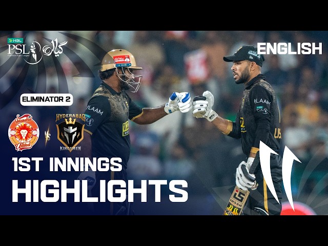 1st Innings Highlights | Islamabad vs Hyderabad | English | Eliminator 2 | HBL PSL 11 | MZB1K