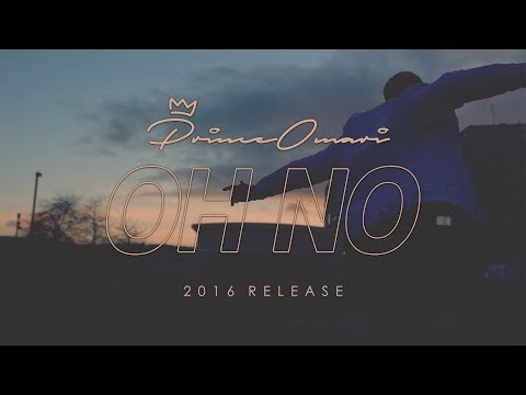 Prince Omari - Oh No [Music Video] (2016 Release)