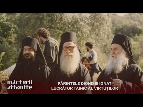 Părintele Dionisie Ignat - lucrător tainic al virtuților #MărturiiAthonite