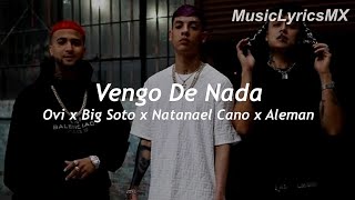 Vengo De Nada - Ovi x Natanael Cano x Aleman x Big Soto (Letra)