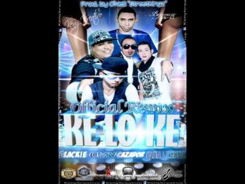 Blackie Ft Alan & Cedric, Cazador, Omy Sky Tune - Ke Lo Ke (Official Remix)