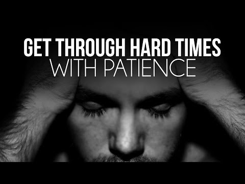 Get Through Hard Times With Patience - Nouman Ali Khan