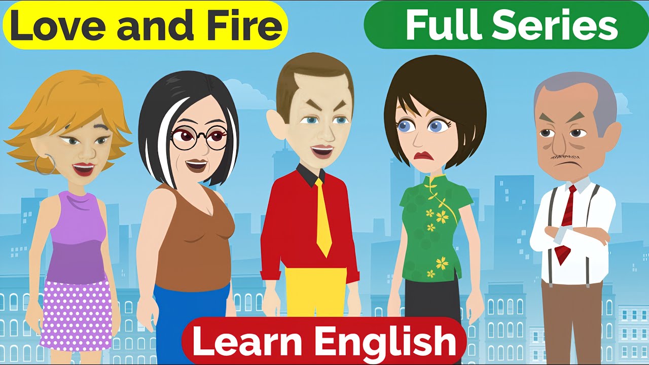 ❤️Love and Fire Full Series | Animated story | English Story | English Conversation | Learn English