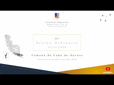 2025 - 30ª Sesión Ordinaria del Consejo Regional de Magallanes, Comuna de Cabo de Hornos 17-11-2025