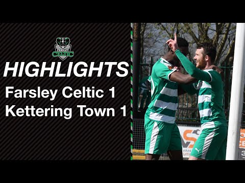 Highlights: Farsley Celtic 1-1 Kettering Town