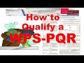 How to Write & Qualify a WPS & PQR- Welding Procedure Qualification