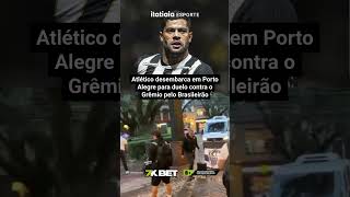 ATLÉTICO DESEMBARCA EM PORTO ALEGRE PARA EMBATE CONTRA O GRÊMIO PELO BRASILEIRÃO