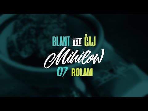 07 Mihilow - Rolam ( Blant i Čaj )