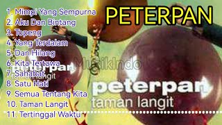 Download lagu PETERPAN - TAMAN LANGIT FULL ALBUM - MIMPI YANG SEMPURNA mp3