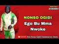 Ego bu mma Nwoke by Nonso Ogidi. #Igbo highlife Music