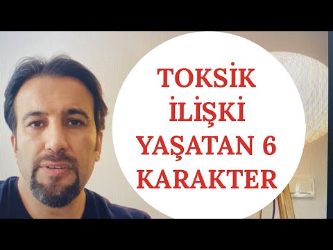 TOKSİK İLİŞKİ YAŞATAN 6 KARAKTER